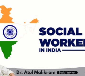 Dr. Atul Malikram, a renowned social worker and author in India, is featured against a backdrop of the Indian map adorned with the national flag. The text highlights his role as a changemaker in social work, emphasizing his contributions to community empowerment, mental health, environmental sustainability, and inclusive development across India.